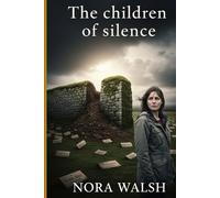The Children of silence: A True Story of Faith and Resilience