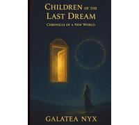 The Children of the Last Dream: Chronicle of a Collective Awakening