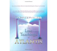 The Children of the Law of One & the Lost Teachings of Atlantis