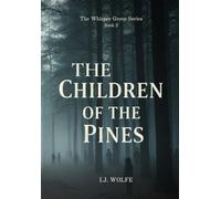 The Children of the Pines: A Haunting Small-Town with Mystery of Vanished Children and Forest Secrets (The Whisper Grove Saga)