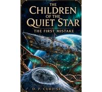 The Children of the Quiet Star: 1 (The Quiet Star Saga)