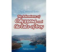 The Children’s Homer: The Adventures of Odysseus and the Tale of Troy