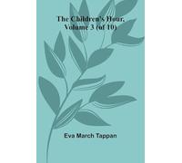 The Children's Hour, Volume 3 (of 10)