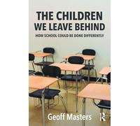 The Children We Leave Behind: How School Could Be Done Differently