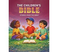 The Children's Bible: Stories From The Bible
