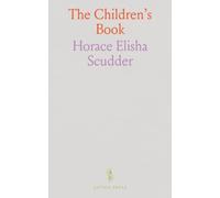 The Children's Book: A Collection of the Best and Most Famous Stories and Poems in the English Language