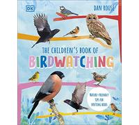 The Children's Book of Birdwatching: Nature-Friendly Tips for Spotting Birds
