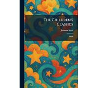 The Children's Classics: Heidi