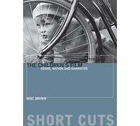 The Children's Film: Genre, Nation, and Narrative (Short Cuts)