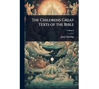 The Childrens Great Texts of the Bible