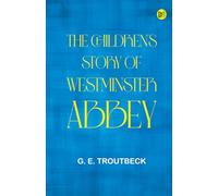 The Children's Story of Westminster Abbey