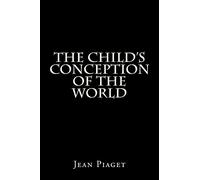 The Child's Conception Of The World