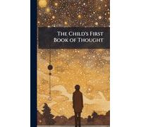 The Child's First Book of Thought
