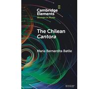 The Chilean Cantora: Women Music Poets in Latin American Post-Colonial Culture (Elements in Women in Music)