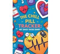 The Chill Pill Tracker: My Daily Dose Diary