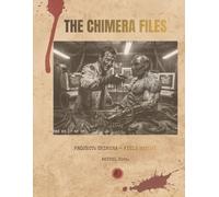 THE CHIMERA FILES - Manual de Campo: Una novela de horror corporativo y ciencia ficción (Expedientes de Aethel Corp - Tomo I) (Proyecto Quimera)