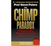 The Chimp Paradox: The Mind Management Programme to Help You Achieve Success, Confidence and Happiness - The Million-Copy Bestseller