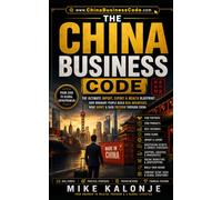 The China Business Code: Decode global trade and build real wealth from scratch.