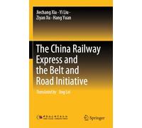 The China Railway Express and the Belt and Road Initiative