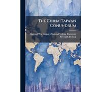 The China-Taiwan Conundrum