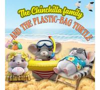 The Chinchilla Family and the Plastic-Bag Turtle