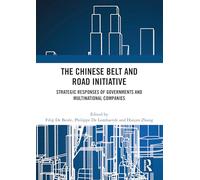 The Chinese Belt and Road Initiative: Strategic Responses of Governments and Multinational Companies