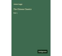 The Chinese Classics: Part 1