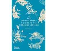The Chinese Myths: A Guide to the Gods and Legends: 5