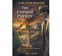 The Chinese Parrot: An Impact Book: 2 (Charlie Chan Mysteries)