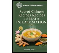 The Chinese Secret to Beat Inflammation: Ancient Wisdom for Modern Health (Eastern Healing & Longevity)