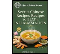 The Chinese Secret to Beat Inflammation: Ancient Wisdom for Modern Health (Eastern Healing & Longevity)