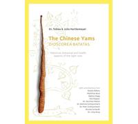 The Chinese Yams (Dioscorea Batata): Historical, botanical and health aspekts of the light root