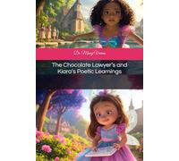 The Chocolate Lawyer’s and Kiara’s Poetic Learnings (The Chocolate Lawyer and Mysteries of Space with Little Astronaut Kiara and Noya)