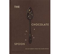 The Chocolate Spoon: Italian Sweets from the Silver Spoon (FOOD-COOK)