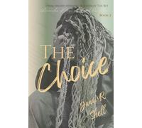 The Choice (Chronicles of Love, Lust and Revelation)