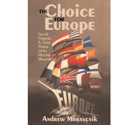 The Choice for Europe: Social Purpose and State Power from Messina to Maastricht