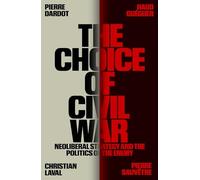 La elección de la guerra civil – Estrategia neoliberal y la política del enemigo
