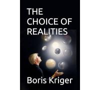 THE CHOICE OF REALITIES (SCIENCE AND COSMOS)