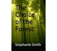 The Choice of the Forest: 1 (The Forest Series)