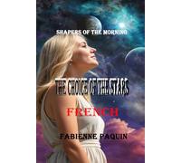 The Choice of the Stars French: Shapers of the Morning