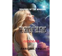The Choice of the Stars German: Shapers of the Morning