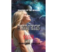 The Choice of the Stars Spanish: Shapers of the Morning