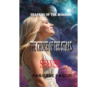The Choice of the Stars Spanish: Shapers of the Morning