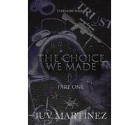 The Choice We Made: Part I