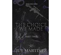 The Choice We Made: Part II