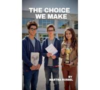 The Choice We Make: 4 (The Hallway Chronicles)