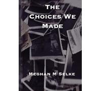 The Choices We Made (In the Shadows of Victory)