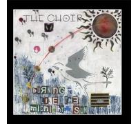 The Choir - Burning Like the Midnight Sun