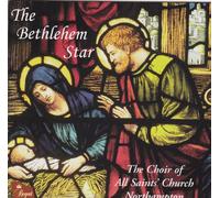 The Choir of All Saints - The Bethlehem Star The Choir O