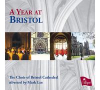 Choir of Bristol Cathedral - A Year At Bristol